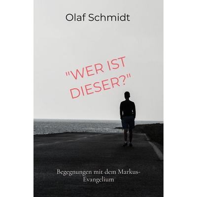 Wer ist dieser?, Taschenbuch von Olaf Schmidt, Bookmundo, 978-94-039-3829-5