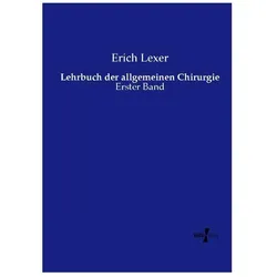 Lexer:Lehrbuch der allgemeinen Chirurgi, Schulbücher von Erich Lexer