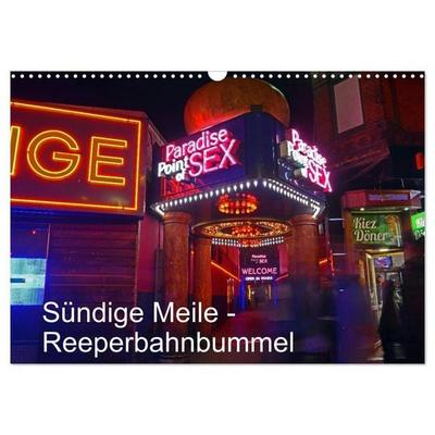 Sündige Meile - Reeperbahnbummel (Wandkalender 2027 DIN A3 quer), CALVENDO Monatskalender