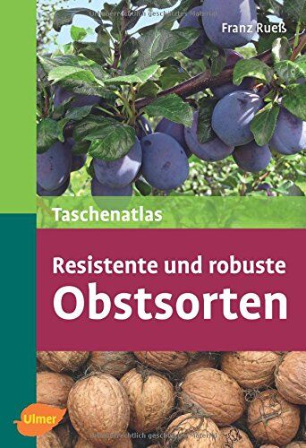Franz Ruess - Taschenatlas resistente und robuste Obstsorten - Preis vom 09.10.2026 07:28:09 h
