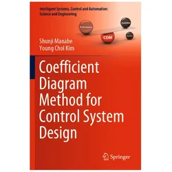 Coefficient Diagram Method for Control System Design, Fachbücher von Young Chol Kim, Shunji Manabe