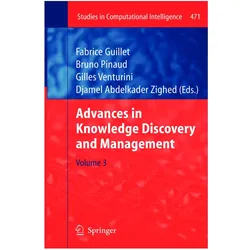 Advances in Knowledge Discovery and Management, Fachbücher von Fabrice Guillet, Gilles Venturini, Bruno Pinaud, Djamel Abdelkader Zighed