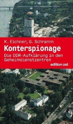 Klaus Eichner - Konterspionage Die DDR-Aufklärung in den Geheimdienstzentren ((Band V der Geschichte der HV A)) - Preis vom 12.10.2026 11:37:12 h