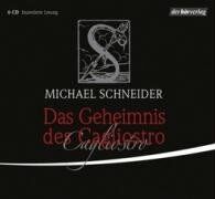 Michael Schneider - Das Geheimnis des Cagliostro - Preis vom 10.10.2026 11:48:34 h
