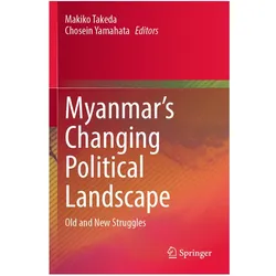 Myanmar's Changing Political Landscape, Fachbücher von Makiko Takeda, Chosein Yamahata