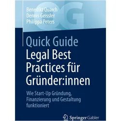 Quick Guide Legal Best Practices für Gründer:innen, Fachbücher von Dennis Geissler, Philippa Peters, Benedikt Quarch