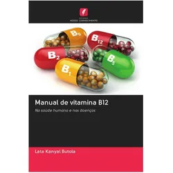 Manual de vitamina B12, Ratgeber von Lata Kanyal Butola