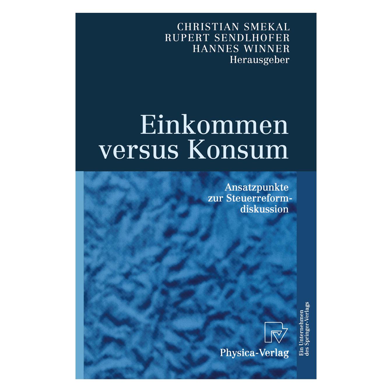 Springer Einkommen versus Konsum (Deutsch, Softcover, Christian Smekal, Hannes Winner, Rupert Sendlhofer) (55530763)