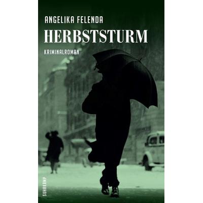 Herbststurm, Taschenbuch von Angelika Felenda, Suhrkamp