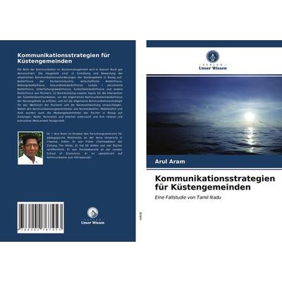 Kommunikationsstrategien für Küstengemeinden, Taschenbuch von Arul Aram, Verlag Unser Wissen, 978-620-2-76745-3