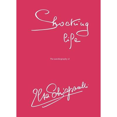 Shocking Life, Gebundene Ausgabe von Elsa Schiaparelli, Abrams & Chronicle Books, 978-1-83851-062-6