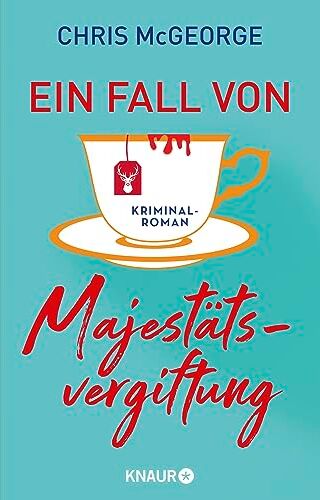 Chris McGeorge - Ein Fall von Majestätsvergiftung: Kriminalroman - Preis vom 14.10.2026 23:07:16 h