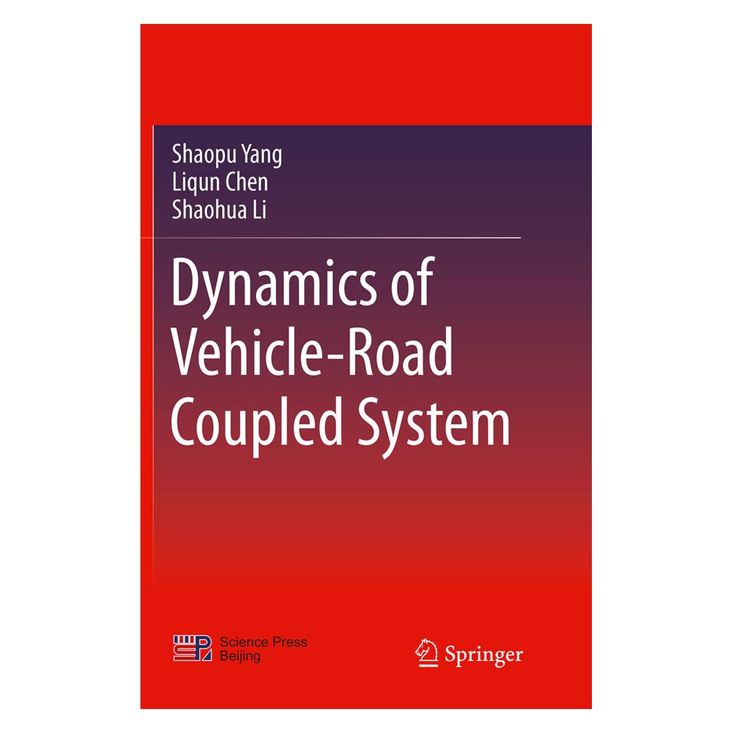 Springer Dynamics of Vehicle-Road Coupled System (Englisch, Softcover, Liqun Chen, Shaohua Li, Shaopu Yang) (55861016)
