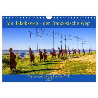 Am Jakobsweg - der Französische Weg (Wandkalender 2027 DIN A4 quer), CALVENDO Monatskalender
