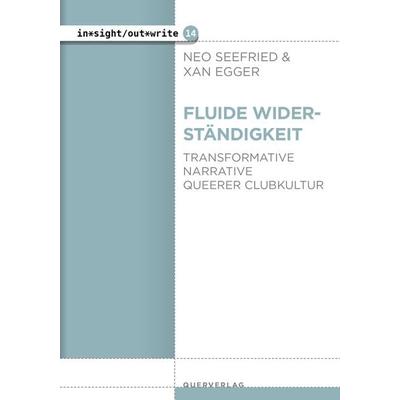 Fluide Widerständigkeit, Taschenbuch von Neo seefried,Xan egger, Querverlag, 978-3-89656-338-5