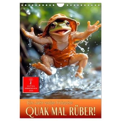 Quak mal rüber - ein Jahr voller Frösche (Wandkalender 2026 DIN A4 hoch), CALVENDO Monatskalender