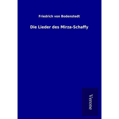 Die Lieder des Mirza-Schaffy, Taschenbuch von Friedrich Bodenstedt, BoD - Books on Demand