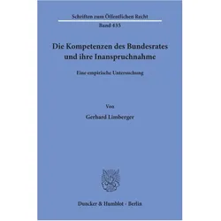 Die Kompetenzen des Bundesrates und ihre Inanspruchnahme., Fachbücher von Gerhard Limberger