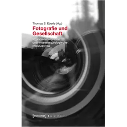 Fotografie und Gesellschaft, Fachbücher von Thomas S. Eberle