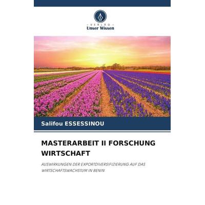 MASTERARBEIT II FORSCHUNG WIRTSCHAFT, Taschenbuch von Salifou Essessinou, Verlag Unser Wissen, 978-620-6-41127-7