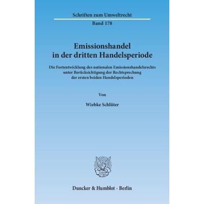 Emissionshandel in der dritten Handelsperiode., Taschenbuch von Wiebke Schlüter, Duncker & Humblot, 978-3-428-14157-9