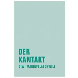 Margwelaschwili,G.:Kantakt, Belletristik von Giwi Margwelaschwili