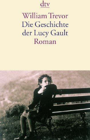 William Trevor - Die Geschichte der Lucy Gault: Roman - Preis vom 04.10.2026 03:51:26 h