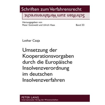 Umsetzung der Kooperationsvorgaben durch die Europaeische Insolvenzverordnung im deutschen Insolvenzverfahren, Gebundene Ausgabe von Lothar Czaja,