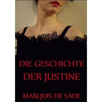 Die Geschichte der Justine, Taschenbuch von Marquis de Sade, Jazzybee Verlag, 978-3-8496-8254-5