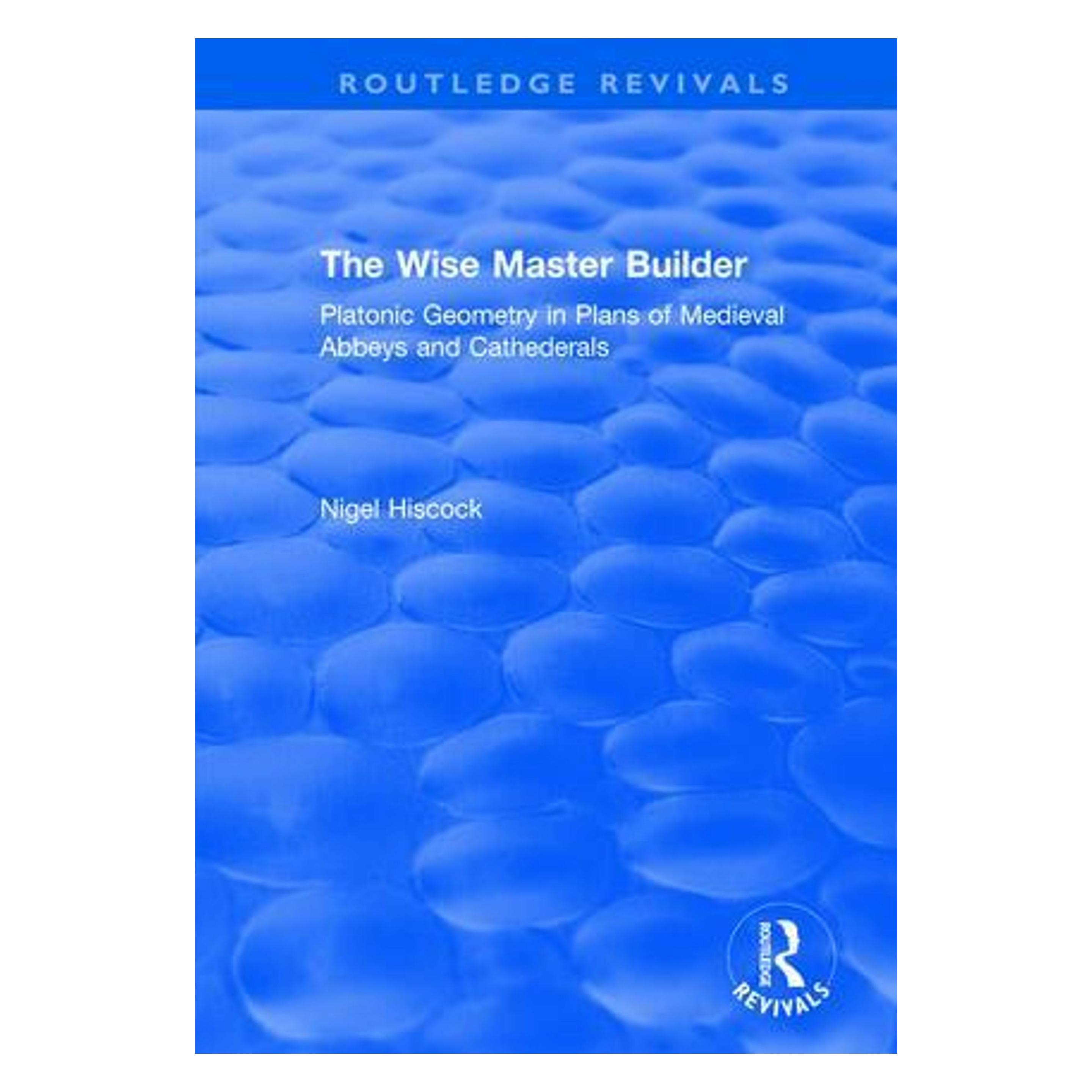 Taylor & Francis The Wise Master Builder (Englisch, Softcover, Nigel Hiscock) (57111392)