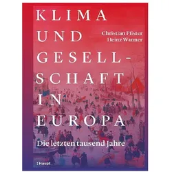 Klima und Gesellschaft in Europa, Fachbücher von Heinz Wanner