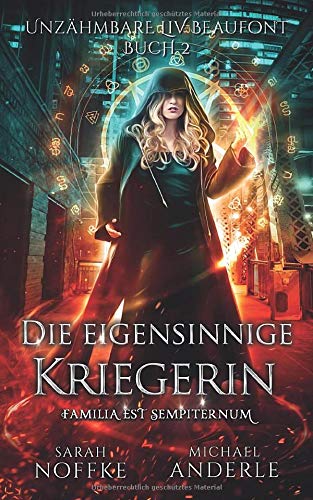 Sarah Noffke - Die eigensinnige Kriegerin (Unzähmbare Liv Beaufont, Band 2) - Preis vom 05.10.2026 03:47:11 h