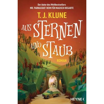 Aus Sternen und Staub, Taschenbuch von T. J. Klune, Heyne, 978-3-453-32274-5