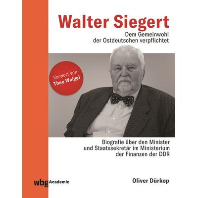 Walter Siegert, Gebundene Ausgabe von Oliver Dürkop, Wbg Academic in Herder, 978-3-534-27386-7