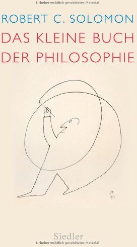 Solomon, Robert C. - Das kleine Buch der Philosophie - Preis vom 14.10.2026 23:07:16 h