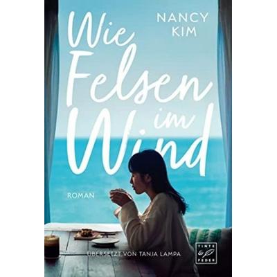 Wie Felsen im Wind, Taschenbuch von Nancy Kim, Tinte & Feder, 978-2-496-71410-4