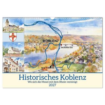 Historisches Koblenz (Wandkalender 2027 DIN A3 quer), CALVENDO Monatskalender