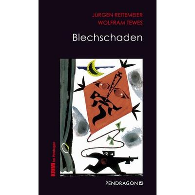 Blechschaden, Taschenbuch von Jürgen Reitemeier,Wolfram Tewes, Pendragon Verlag