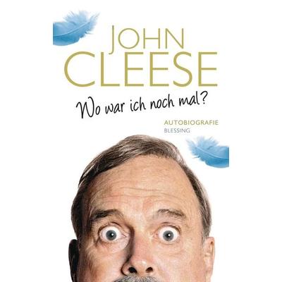 Wo war ich noch mal?, Gebundene Ausgabe von John Cleese, Blessing
