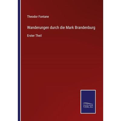 Wanderungen durch die Mark Brandenburg, Taschenbuch von Theodor Fontane, Outlook, 978-3-375-01218-2