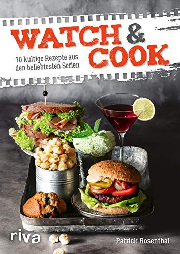 Patrick Rosenthal - Watch & Cook: 70 kultige Rezepte aus den beliebtesten Serien - Preis vom 30.09.2026 22:30:23 h