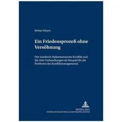 Ein Friedensprozess ohne Versöhnung, Fachbücher von Reiner Meyer