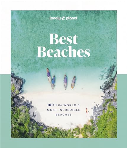 Lonely Planet - Best beaches : 100 of the world's most incredible beaches - Preis vom 12.10.2026 11:37:12 h