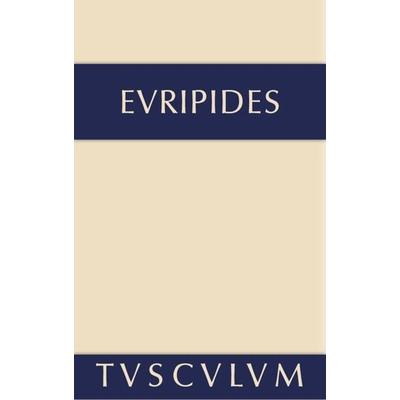Euripides: Sämtliche Tragödien und Fragmente / Alkestis. Medeia. Hippolytos, Gebundene Ausgabe von Euripides, De Gruyter, 978-3-11-035709-7