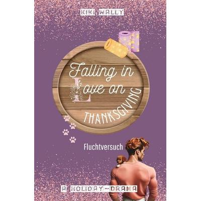 Kingbrothers / Falling in Love on Thanksgiving, Taschenbuch von Kiki Wally, Epubli, 978-3-8197-2788-7