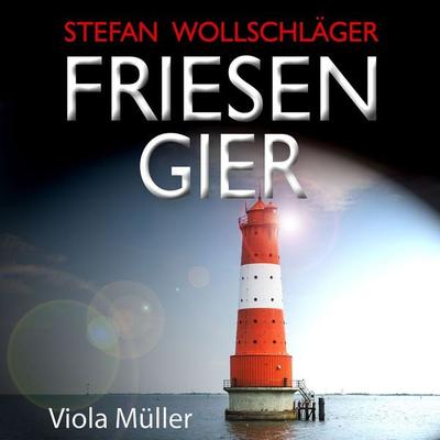 Friesengier: Ostfriesen-Krimi - Stefan Wollschläger, Audio, 4069829321884