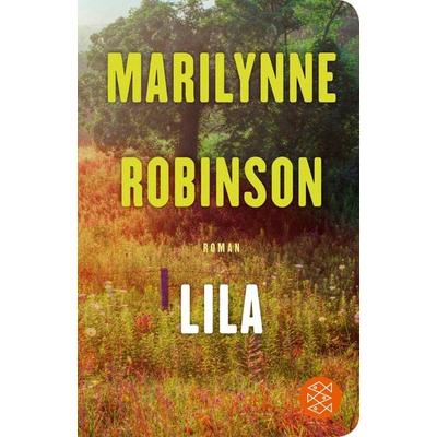 Lila, Gebundene Ausgabe von Marilynne Robinson, Fischer Taschenbuch Verlag, 978-3-596-52134-0