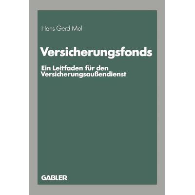 Versicherungsfonds, Taschenbuch von Hans-Gerd Mol, Betriebswirtschaftlicher Verlag Gabler, 978-3-409-18507-3