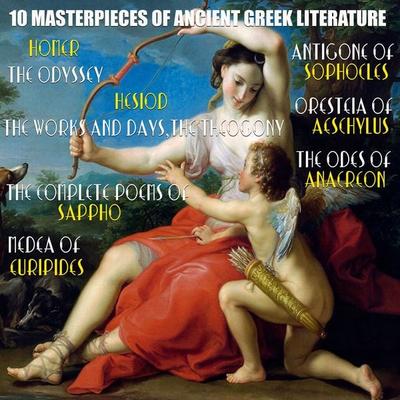 10 Masterpieces of Ancient Greek Literature - Homer,Hesiod,Sappho,Euripides,Sophocles, Audio, 4099994970525