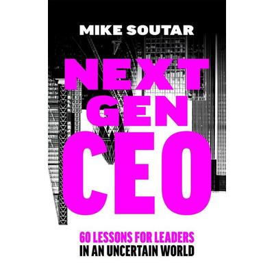 Next Gen CEO, Taschenbuch von Mike Soutar, Pan macmillan Ltd., 978-1-03-509575-9